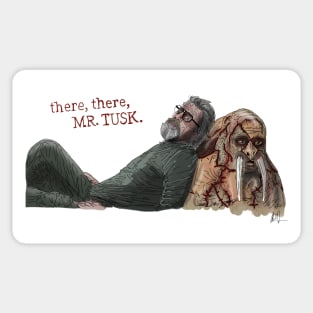 Tusk: "There, There, Mr. Tusk." Sticker